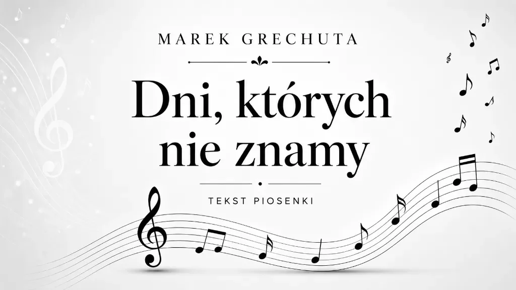 dni których nie znamy tekst
