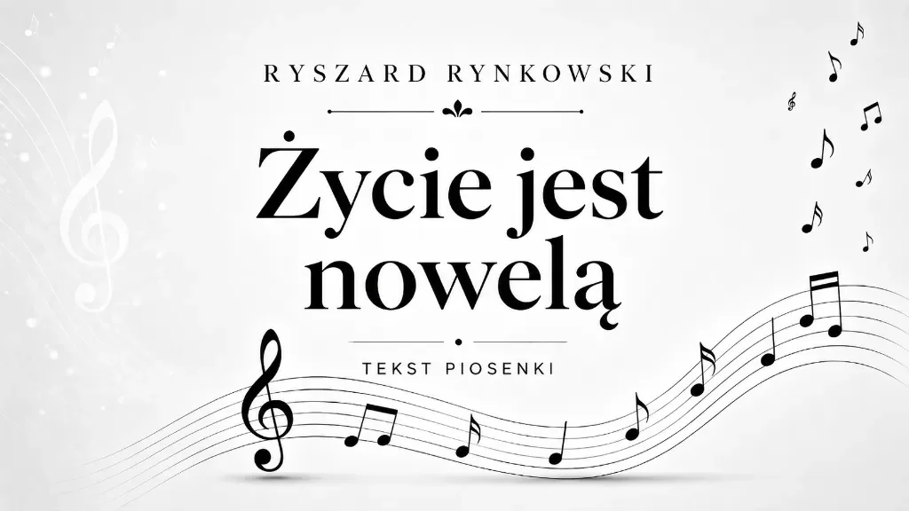 życie jest nowelą tekst piosenki
