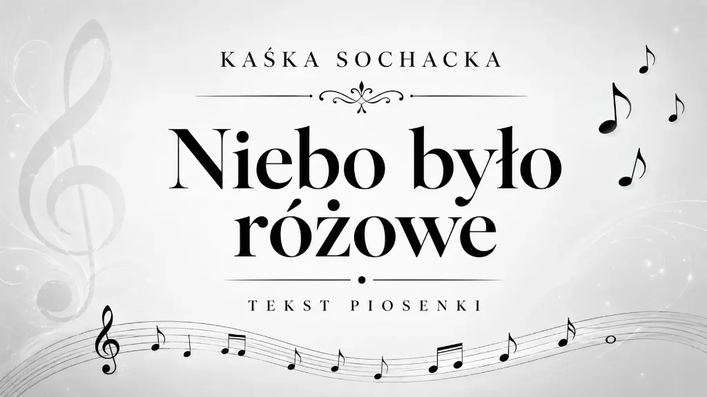 niebo było różowe tekst